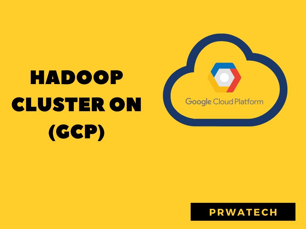 Hadoop Cluster on Google Cloud Platform (GCP) 