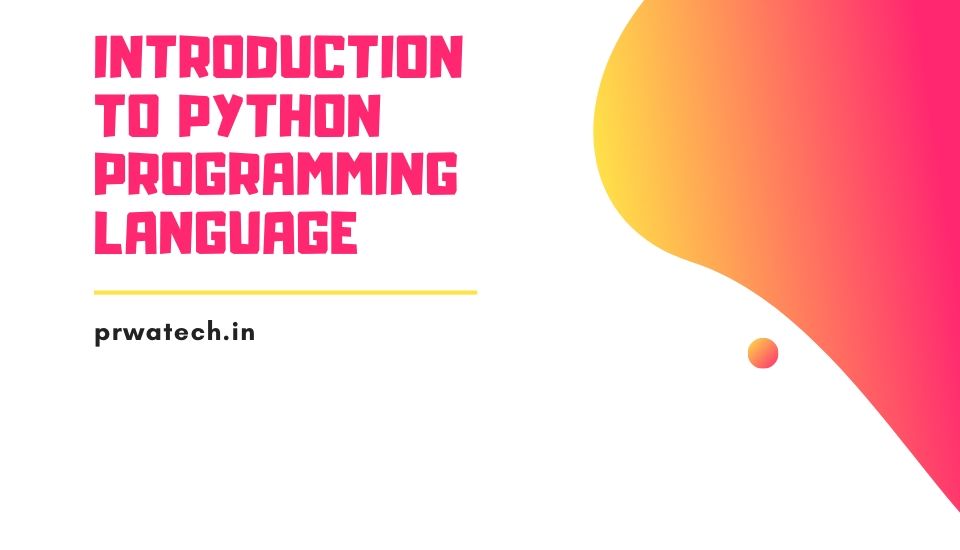 Python Programming Language Introduction 