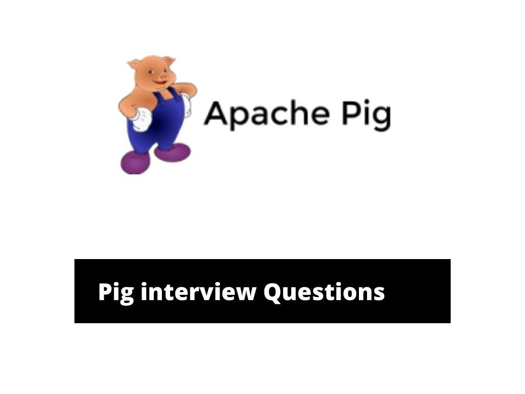 pig interview questions and Answers