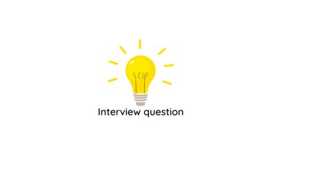 Interview Questions